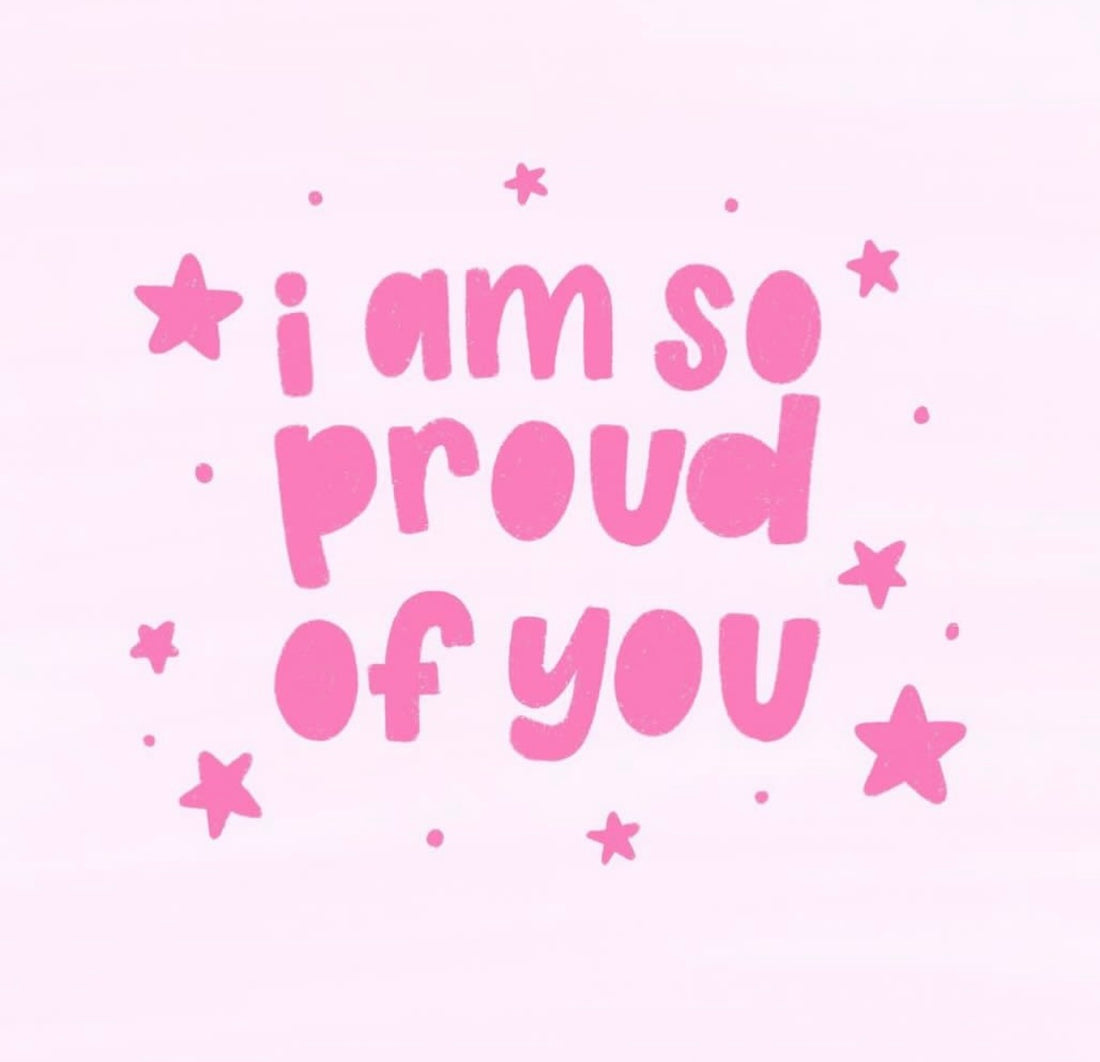I am so PROUD of you